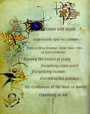 Bestiary Imaginary beings 3 Dreams and vivid experiences, give us a lesson: You need to breath, close your eyes to feel existence Among the exiles of truth forgetting a false belief forgetting reason everything that provokes the exaltation of the soul is worth repeating in art